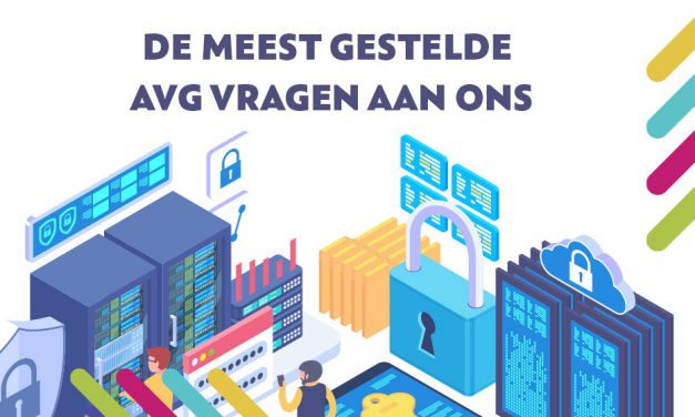 Maanden na de AVG: welke vragen horen wij het meest?