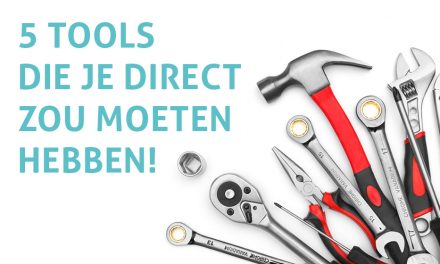 5 tools om efficiënt te werken